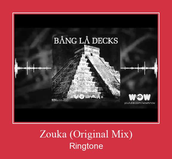Zouka (Original Mix) 着信音を無料でダウンロード