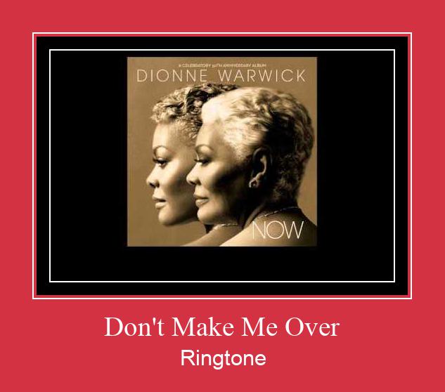 Don't Make Me Over Suoneria Download gratuito.
