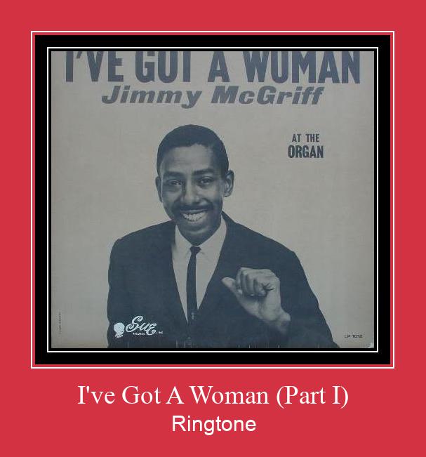 I've Got A Woman (Part I) 着信音を無料でダウンロード