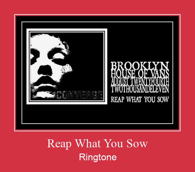 Reap What You Sow צלצול הורד חינם
