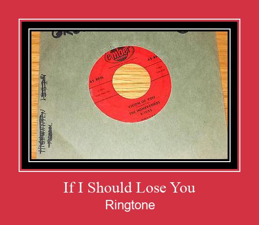 If I Should Lose You Ringtone Download pulsuz
