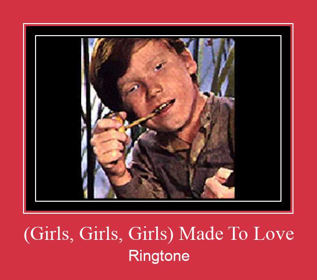(Girls, Girls, Girls) Made To Love Ringtone atsisiųsti nemokamai