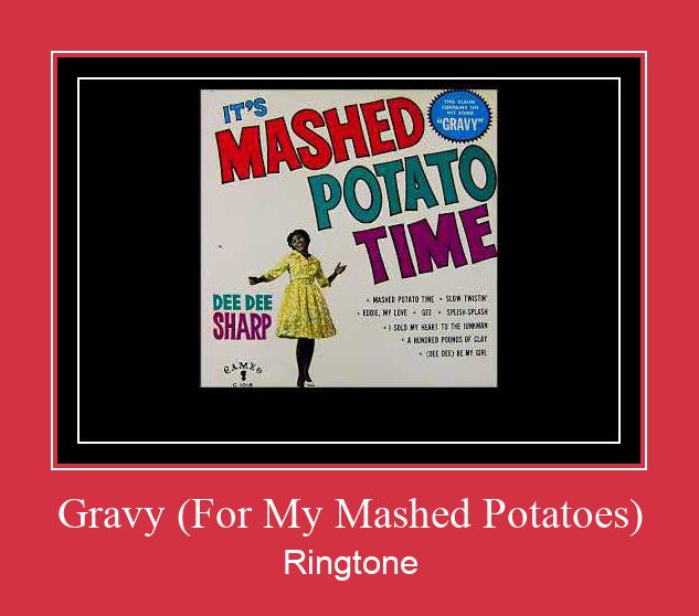 Gravy (For My Mashed Potatoes) Nhạc chuông tải miễn phí