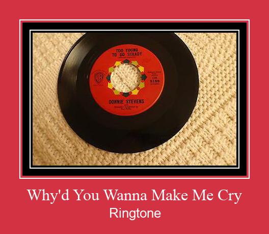 Why'd You Wanna Make Me Cry צלצול הורד חינם