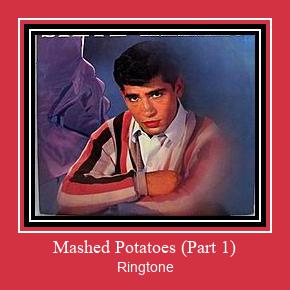Mashed Potatoes (Part 1) Ringtone Muat turun percuma.