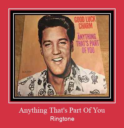 Anything That's Part Of You Ringtone Descărcați gratuit