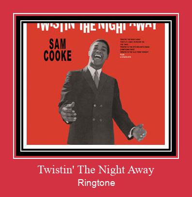 Twistin' The Night Away ดาวน์โหลดริงโทนฟรี