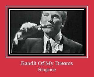 Bandit Of My Dreams Рингтоне Бесплатно бесплатно