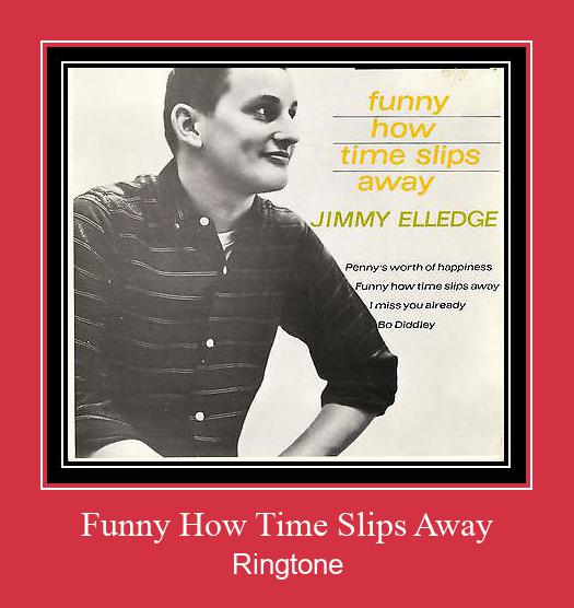 Funny How Time Slips Away Ringtone Download pulsuz