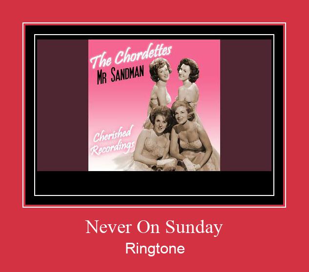 Never On Sunday Téléchargement de sonnerie GRATUIT
