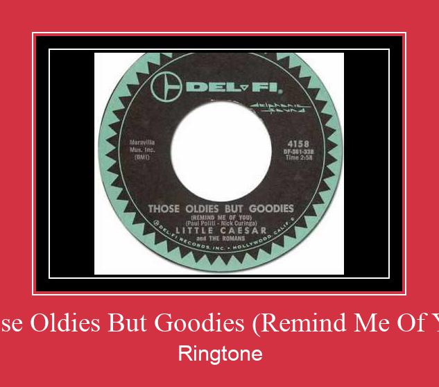 Those Oldies But Goodies (Remind Me Of You) Zil sesi indir ücretsiz