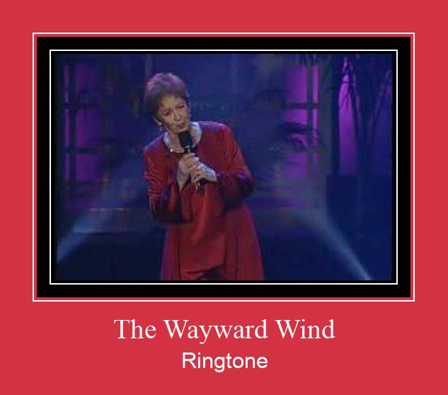 The Wayward Wind Ringtone Download Proste.