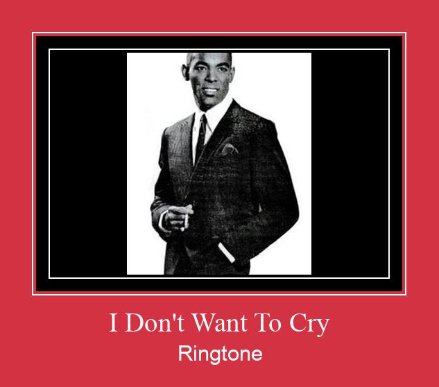 I Don't Want To Cry Ringtone Download pulsuz