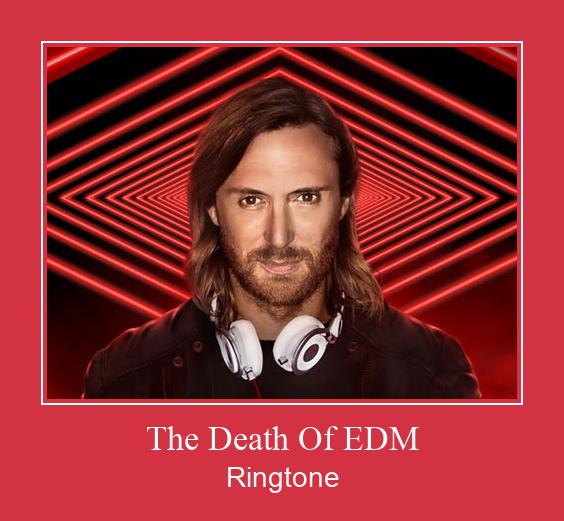 The Death Of EDM 着信音を無料でダウンロード