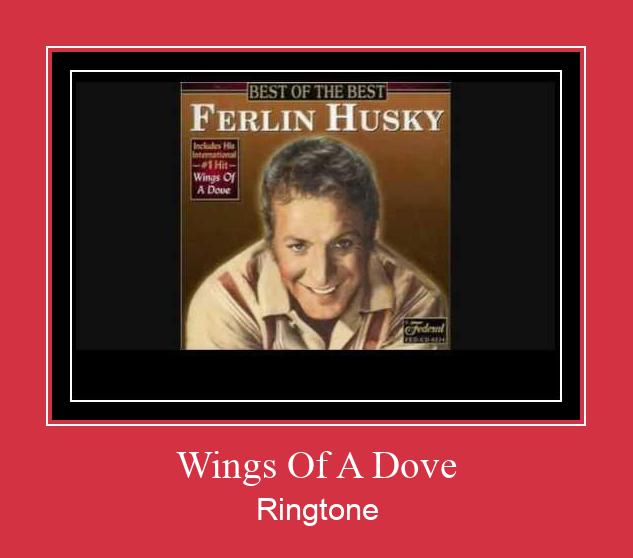 Wings Of A Dove ดาวน์โหลดริงโทนฟรี