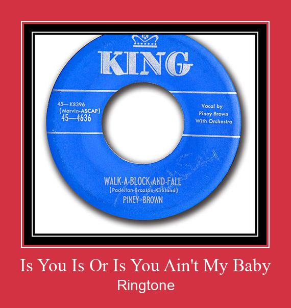 Is You Is Or Is You Ain't My Baby צלצול הורד חינם