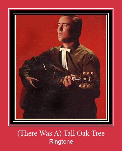 (There Was A) Tall Oak Tree Ringtone atsisiųsti nemokamai
