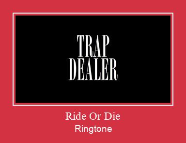Ride Or Die Ringtone allalaadimine tasuta