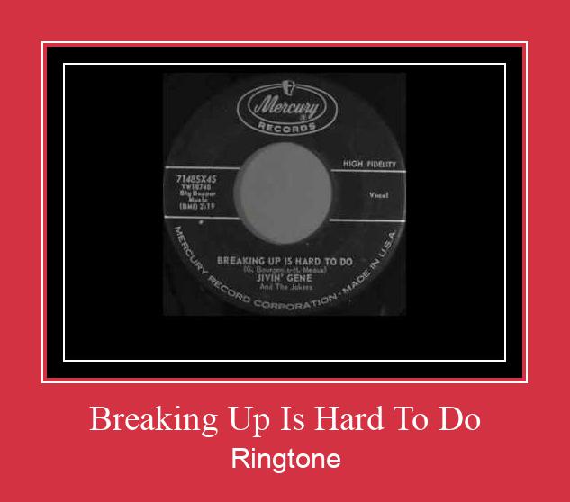 Breaking Up Is Hard To Do צלצול הורד חינם