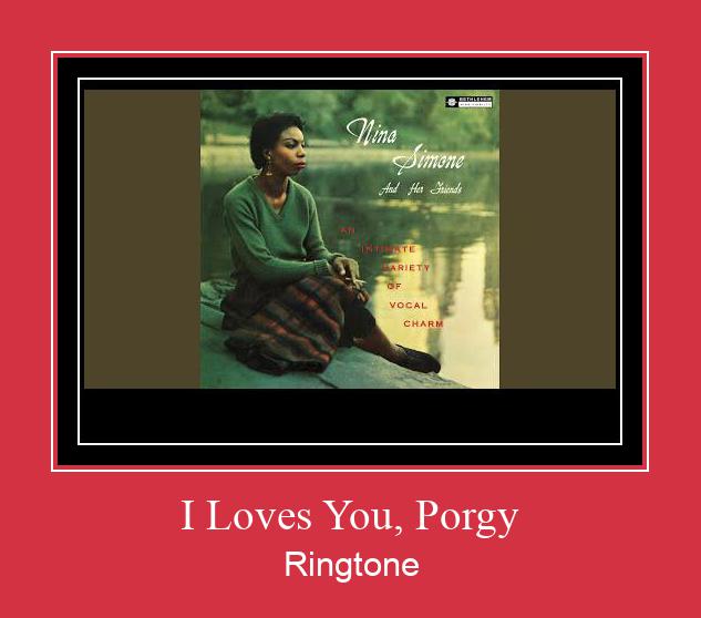 I Loves You, Porgy Csengőhang letöltés ingyenes