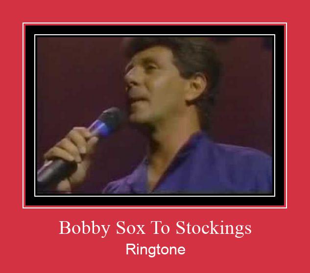 Bobby Sox To Stockings रिंगटोन मुफ्त डाउनलोड करें