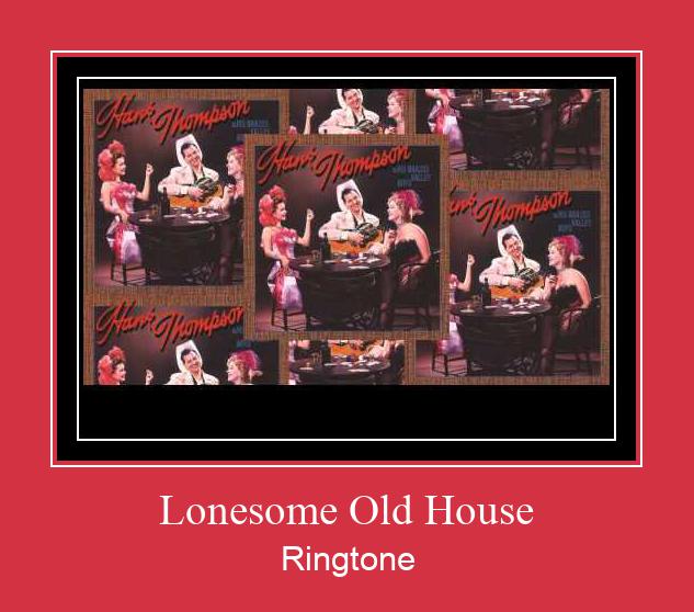 Lonesome Old House ரிங்டோன் பதிவிறக்க இலவச