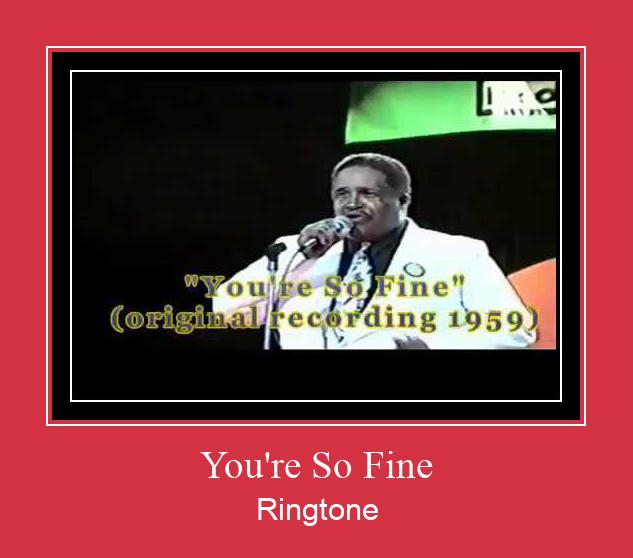 You're So Fine Ringtone download gratis