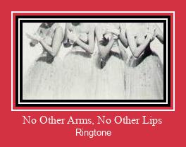 No Other Arms, No Other Lips Vyzvánění ke stažení zdarma
