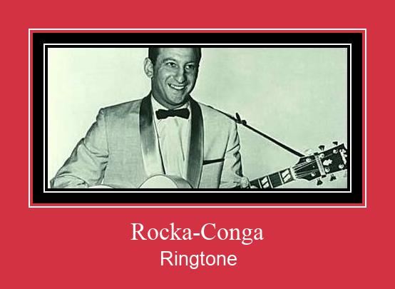 Rocka-Conga Ringtone Download Free