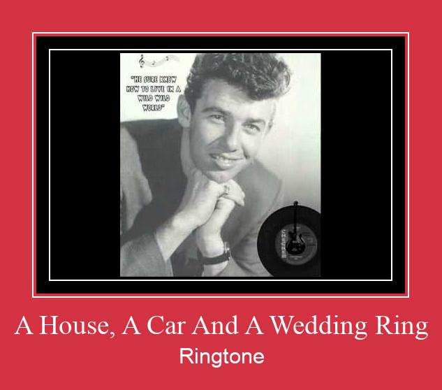 A House, A Car And A Wedding Ring 着信音を無料でダウンロード