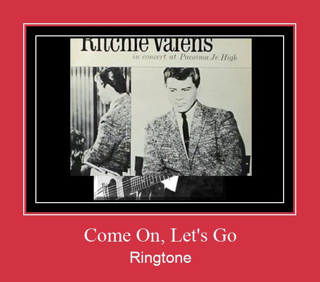 Come On, Let's Go Ringtone allalaadimine tasuta