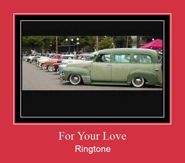 For Your Love Suoneria Download gratuito.