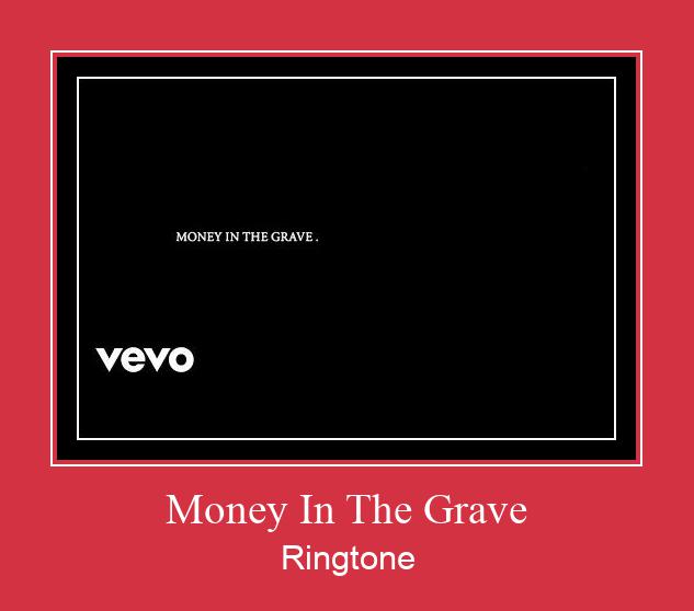 Money In The Grave Рингтоне Бесплатно бесплатно