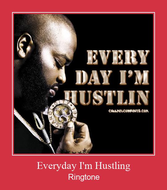Everyday I'm Hustling  Ringtone allalaadimine tasuta