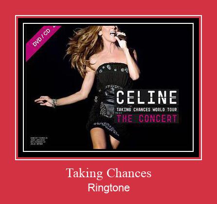 Taking Chances Ringtone Download Free