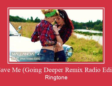 Save Me (Going Deeper Remix Radio Edit) Ringtone download gratis
