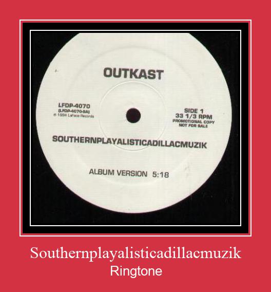 Southernplayalisticadillacmuzik ரிங்டோன் பதிவிறக்க இலவச
