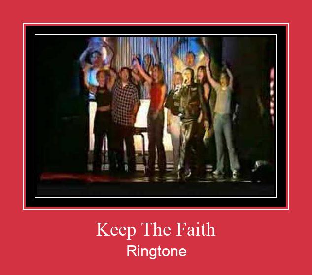 Keep The Faith Ringtone Lataa ilmaiseksi