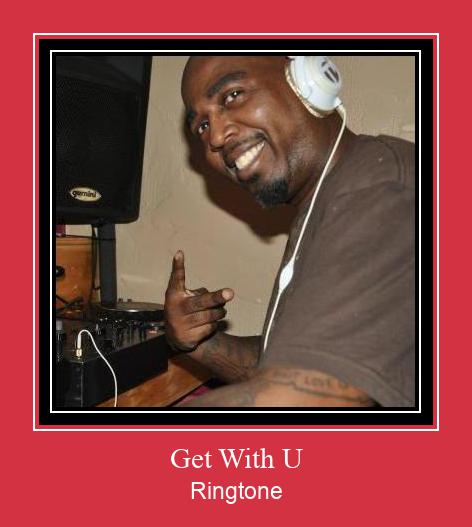 Get With U Ringtone Muat turun percuma.