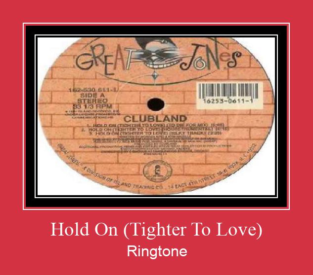 Hold On (Tighter To Love) ดาวน์โหลดริงโทนฟรี