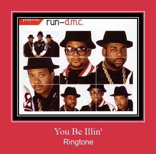 You Be Illin' Ringtone allalaadimine tasuta