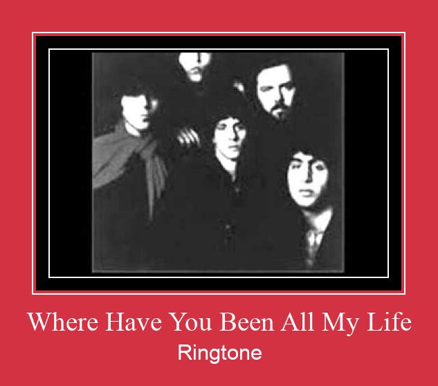 Where Have You Been All My Life Ringtone atsisiųsti nemokamai