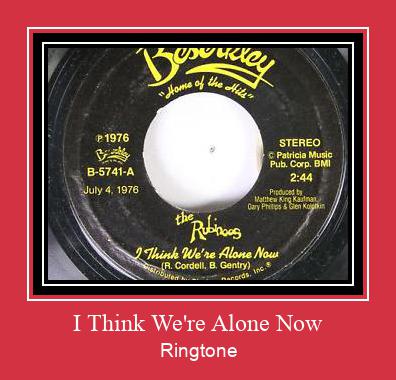 I Think We're Alone Now Ringtone atsisiųsti nemokamai
