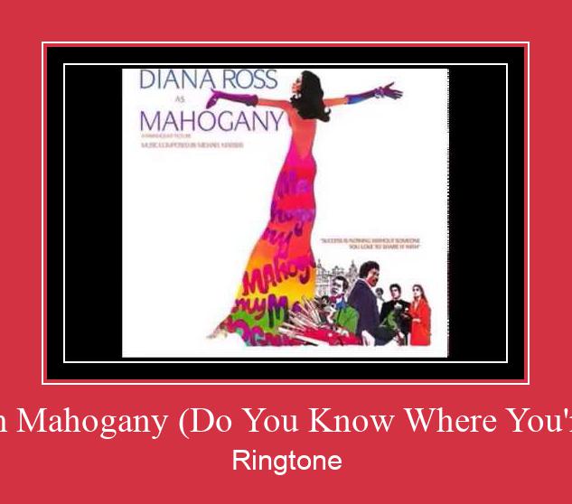 Theme From Mahogany (Do You Know Where You're Going To) Vyzvánění ke stažení zdarma