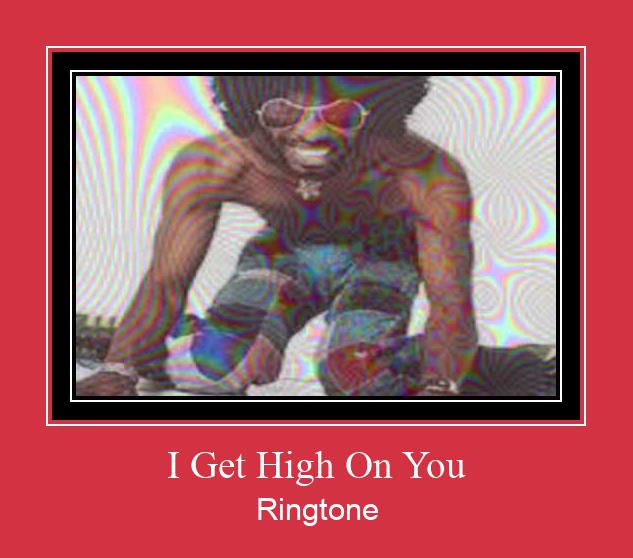 I Get High On You Vyzvánění ke stažení zdarma