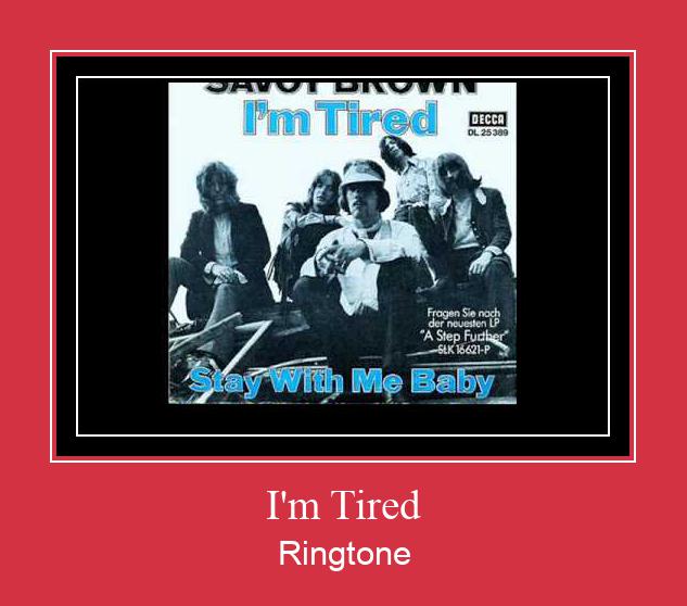 I'm Tired Ringtone Download pulsuz