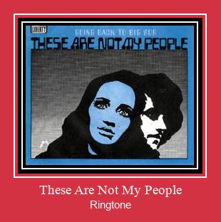 These Are Not My People ரிங்டோன் பதிவிறக்க இலவச