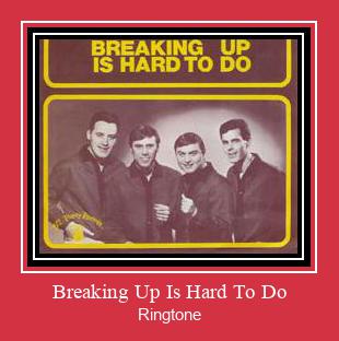 Breaking Up Is Hard To Do ರಿಂಗ್ಟೋನ್ ಡೌನ್ಲೋಡ್ ಉಚಿತ
