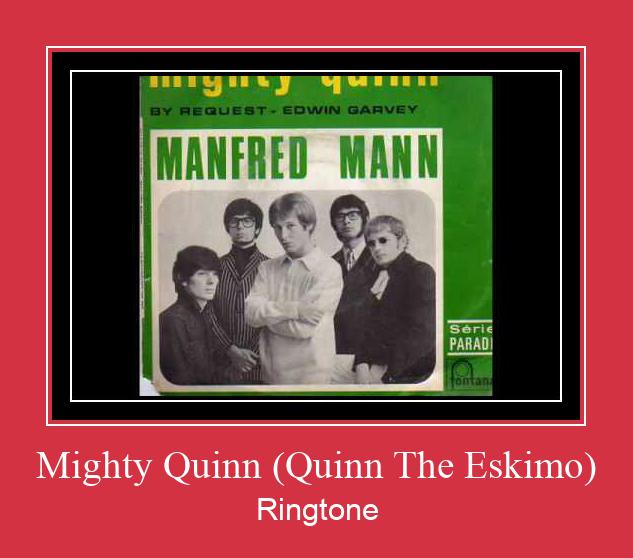 Mighty Quinn (Quinn The Eskimo) Zvana signāls lejupielādēt bezmaksas