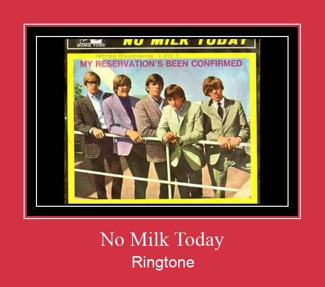 No Milk Today ரிங்டோன் பதிவிறக்க இலவச